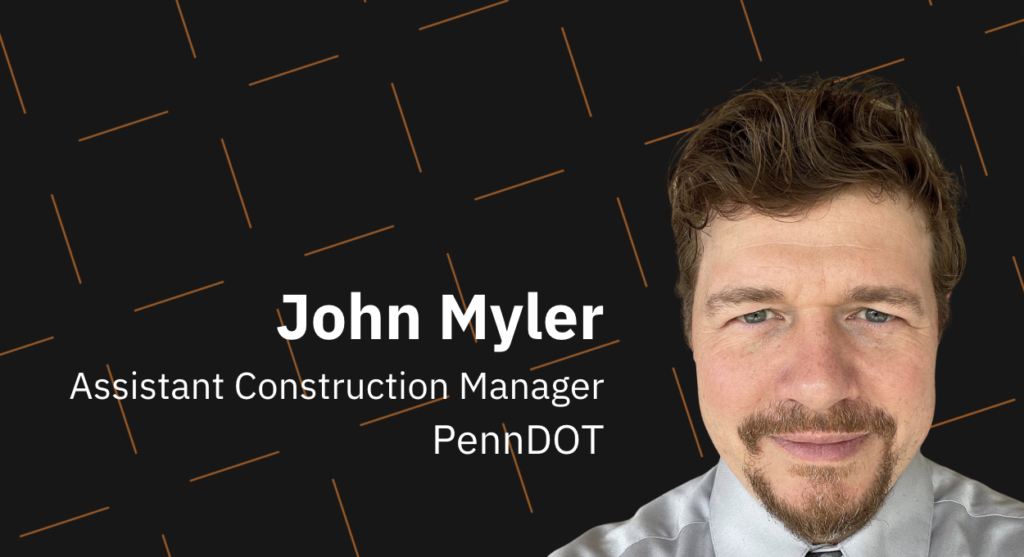John Myler Assistant Construction Manager at PennDOT